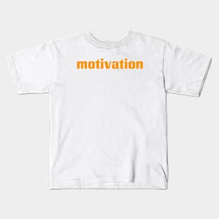 Motivation Kids T-Shirt